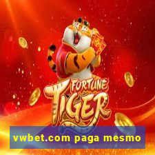 vwbet.com paga mesmo